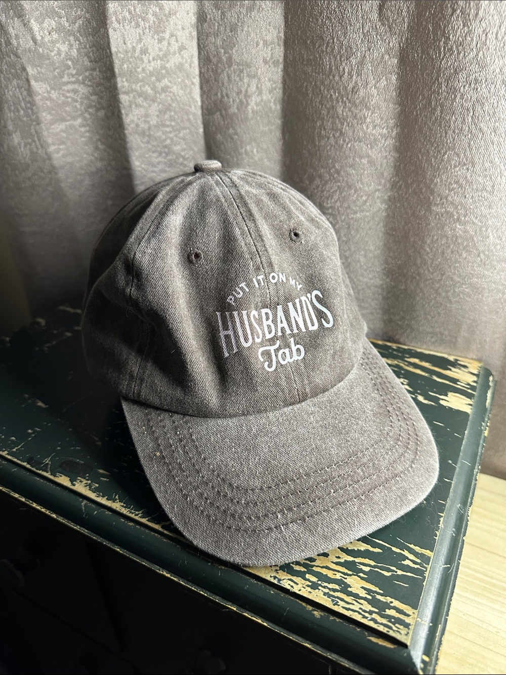 Put it on my Husband's Tab Embroidered Baseball Cap - Gray